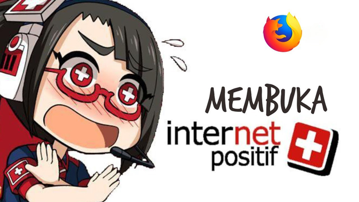 cara membuka internet positif